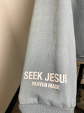Seek Jesus Heaven Made Sweatshirt, L